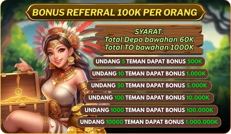 BONUS REFERRAL 100K PER ORANG